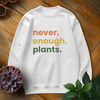 Never Enough Plants Tee - HomeyGarden