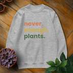 Never Enough Plants Tee - HomeyGarden