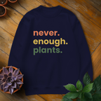 Never Enough Plants Tee - HomeyGarden