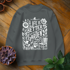 Life Is Better In The Garden Tee - HomeyGarden