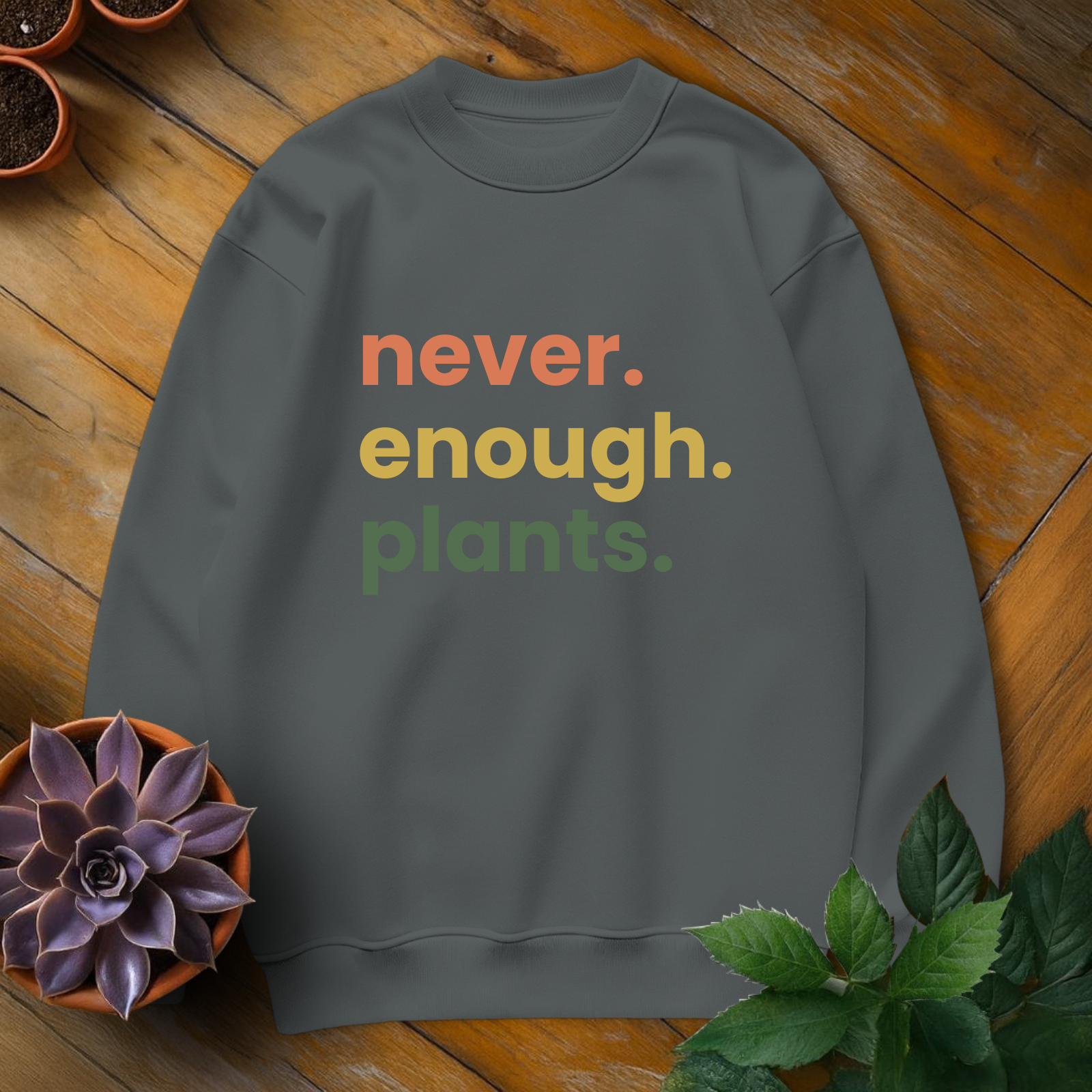 Never Enough Plants Tee - HomeyGarden
