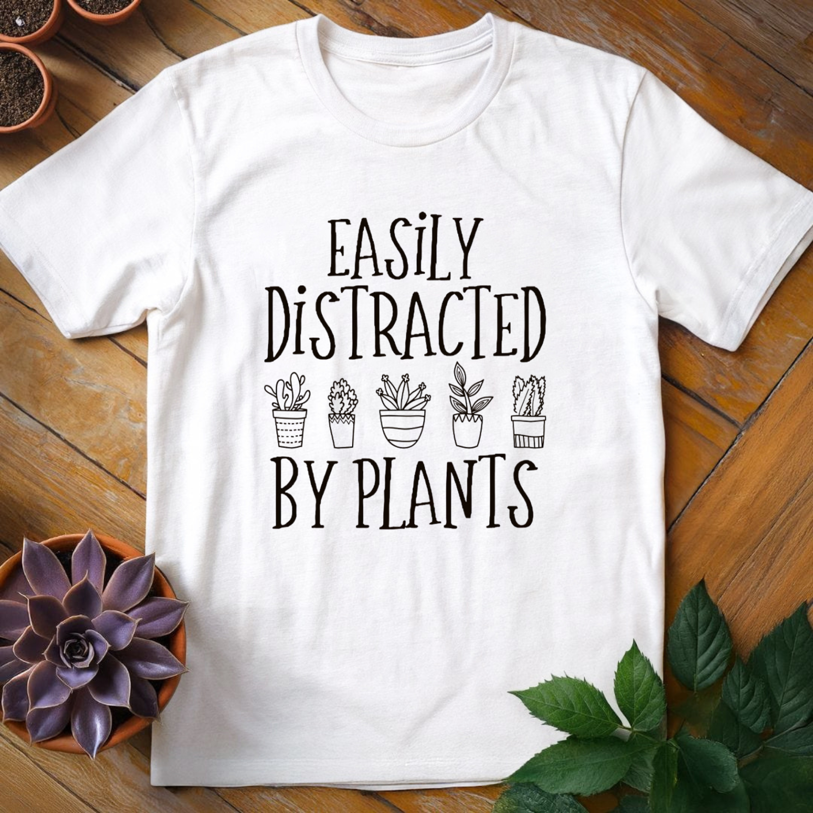 Easily Distracted By Plants Tee - HomeyGarden