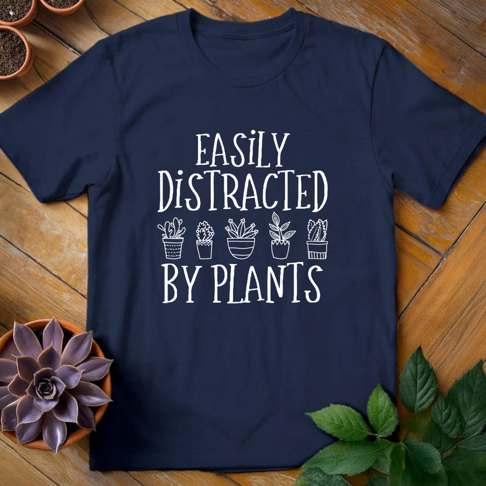 Easily Distracted By Plants Tee - HomeyGarden