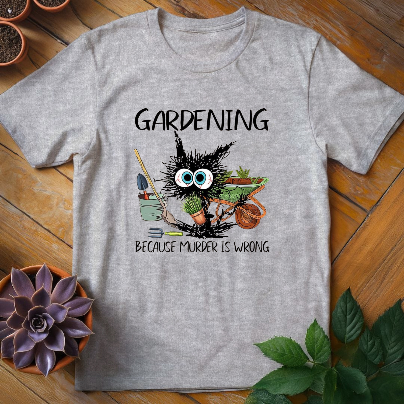 Gardening Funny Tee - HomeyGarden