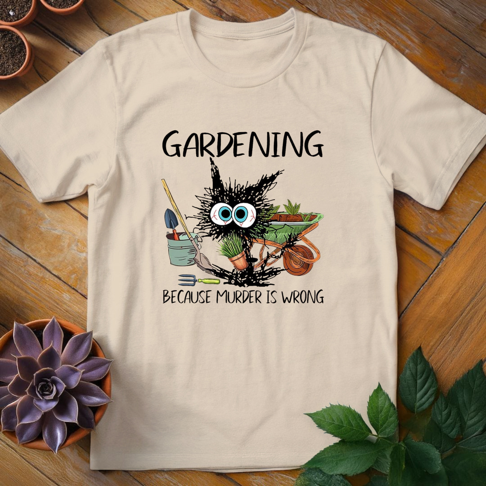 Gardening Funny Tee - HomeyGarden