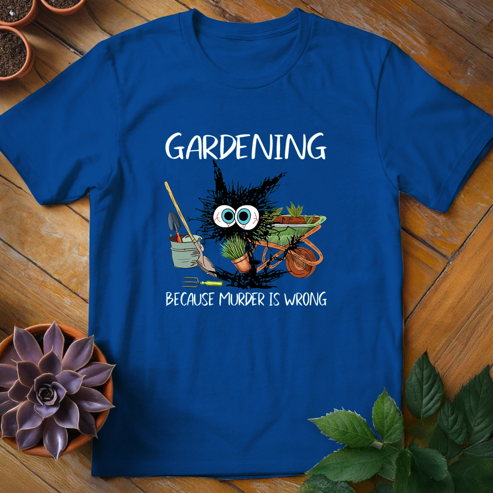 Gardening Funny Tee - HomeyGarden