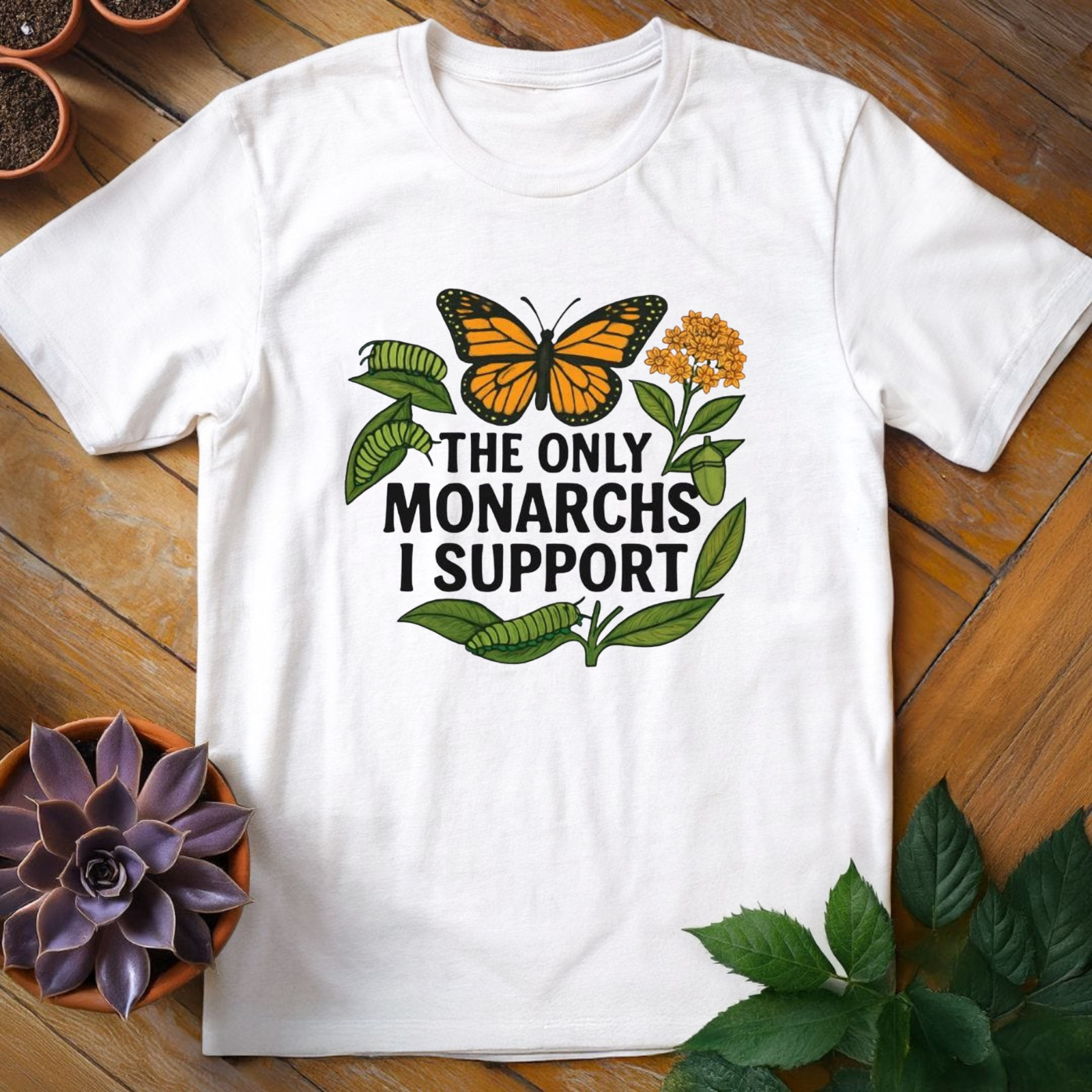The Only Monarchs I Support Tee - HomeyGarden