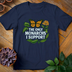 The Only Monarchs I Support Tee - HomeyGarden