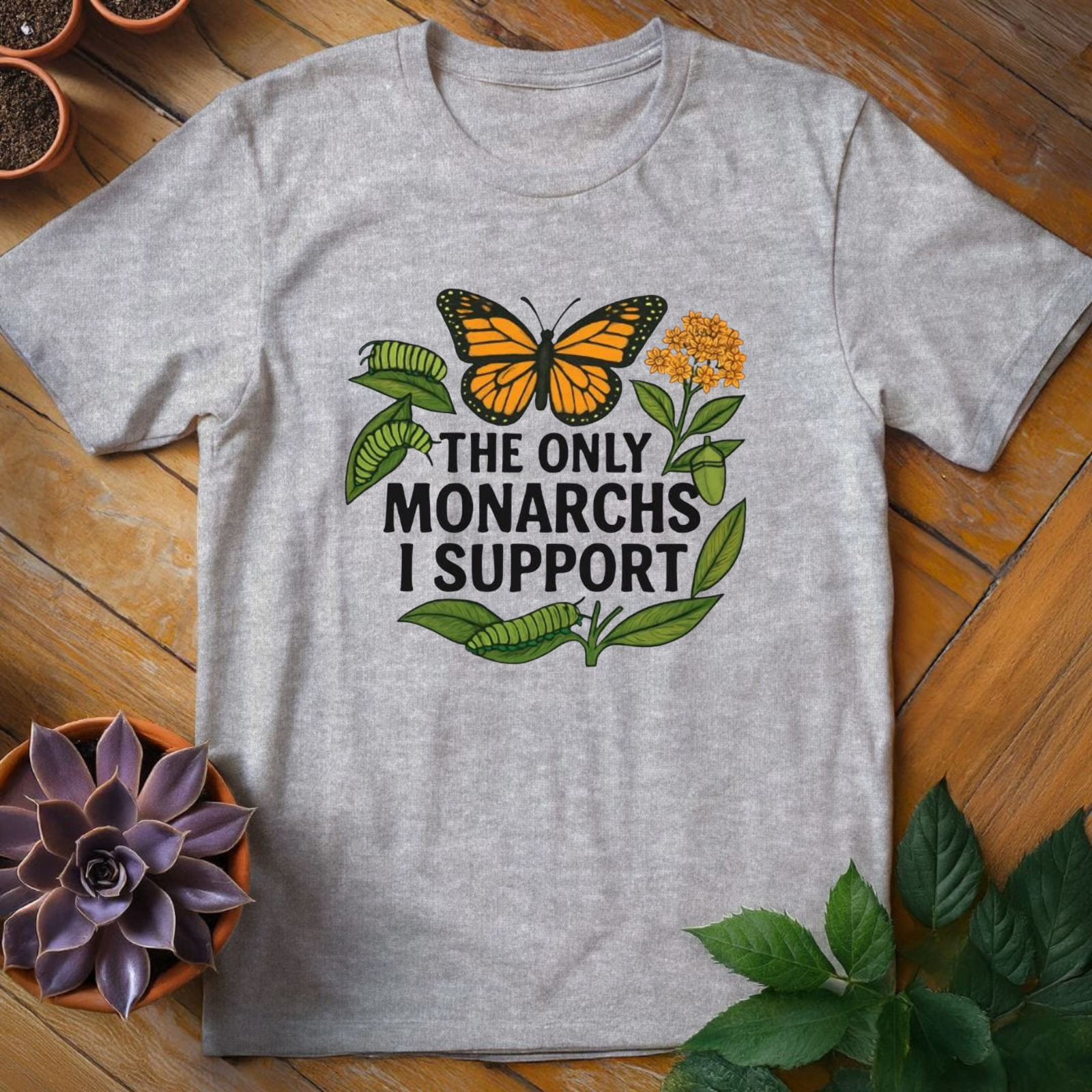 The Only Monarchs I Support Tee - HomeyGarden