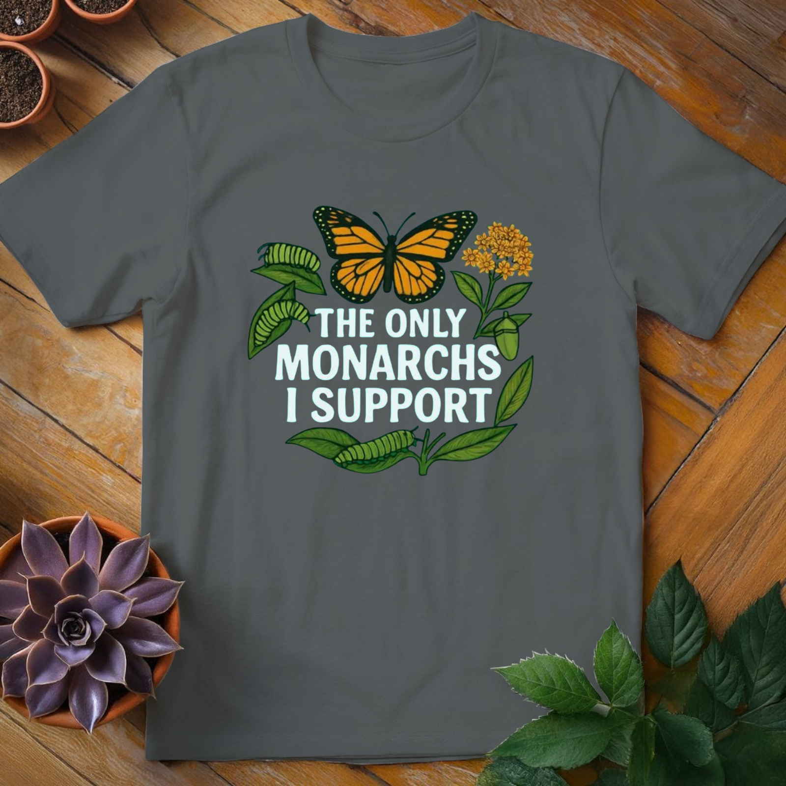 The Only Monarchs I Support Tee - HomeyGarden