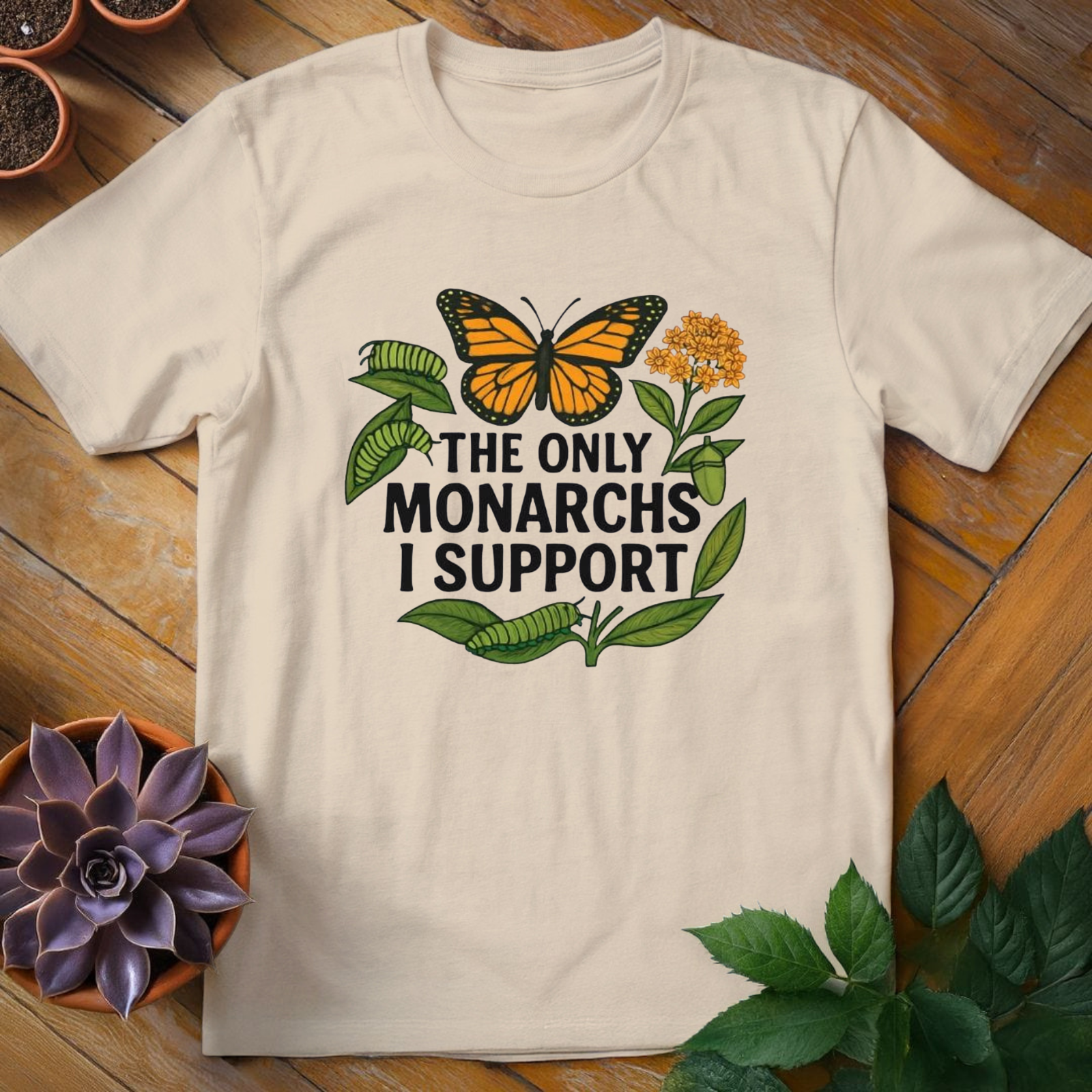 The Only Monarchs I Support Tee - HomeyGarden